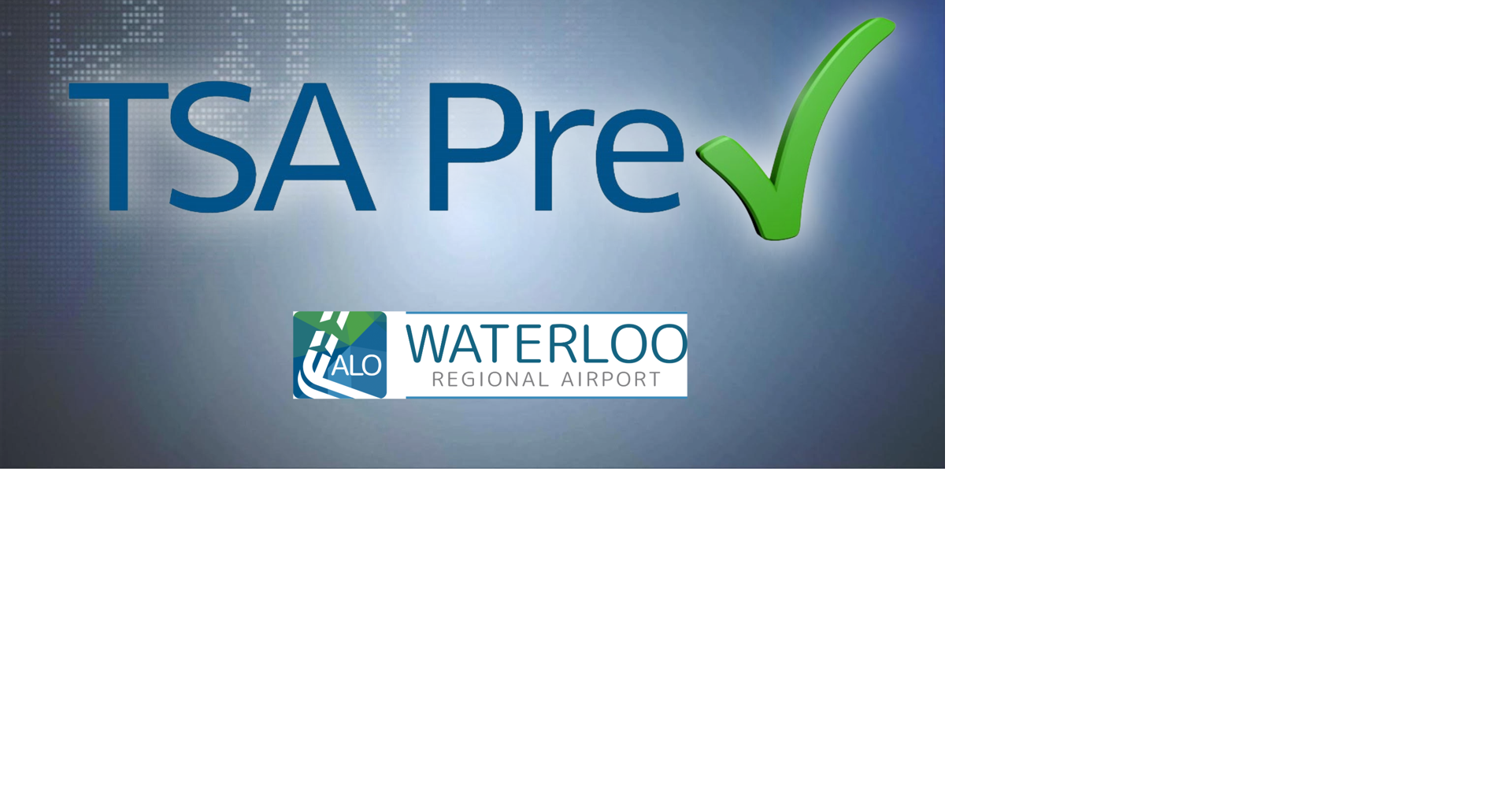 Waterloo airport hosts TSA PreCheck enrollment with family deal