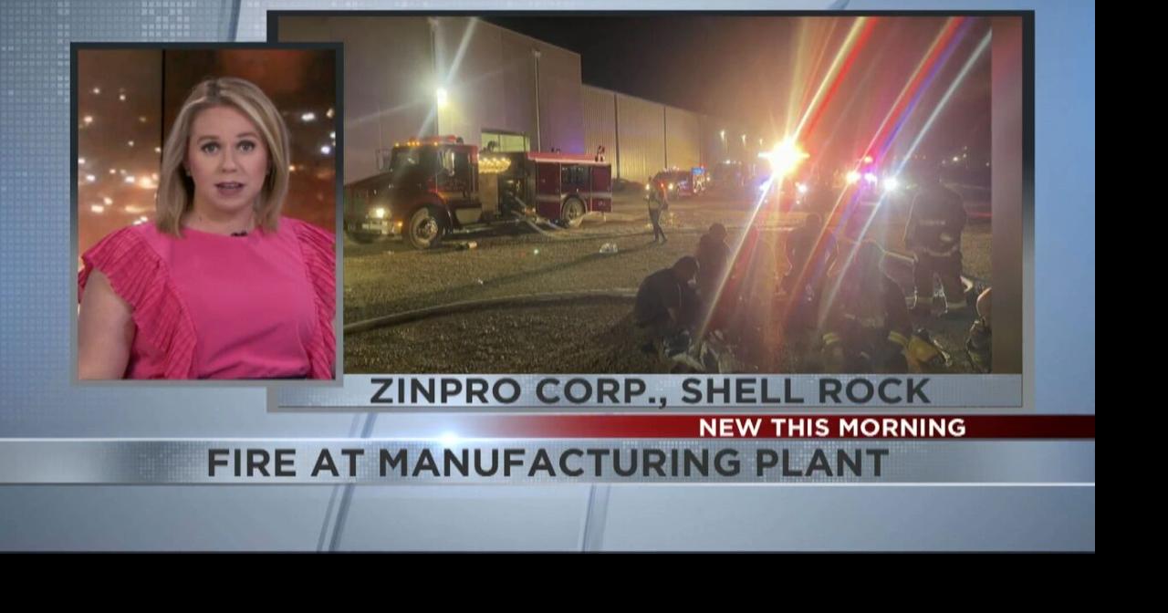 Fire breaks out at Shell Rock manufacturing plant Tuesday night | News ...