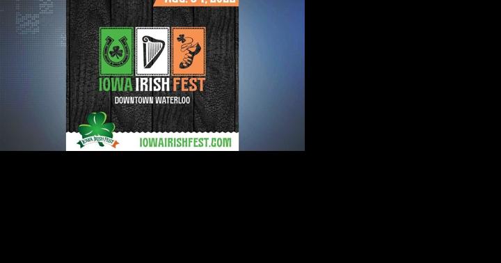 Take a look at the schedule for the 2022 Iowa Irish Fest - Vimarsana News