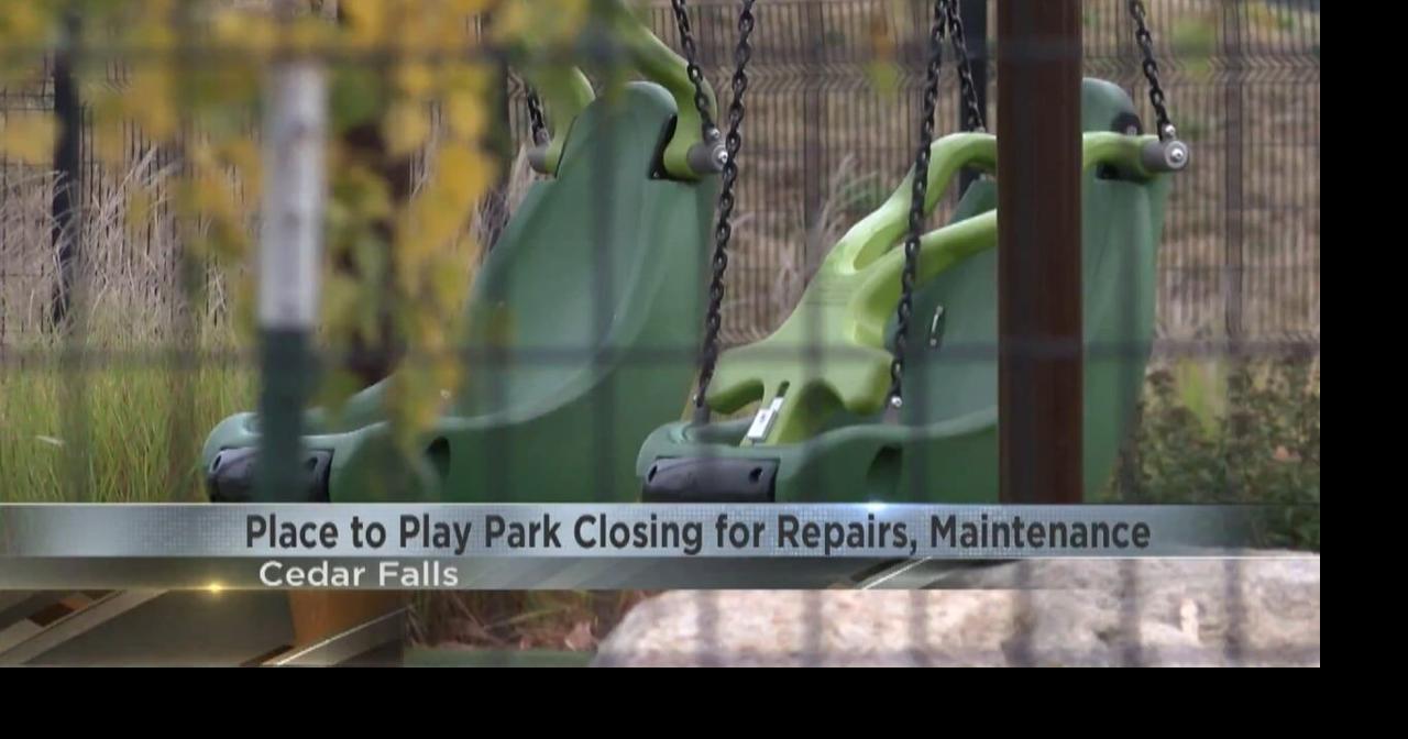 Place to Play Park closing for repairs in Cedar Falls News