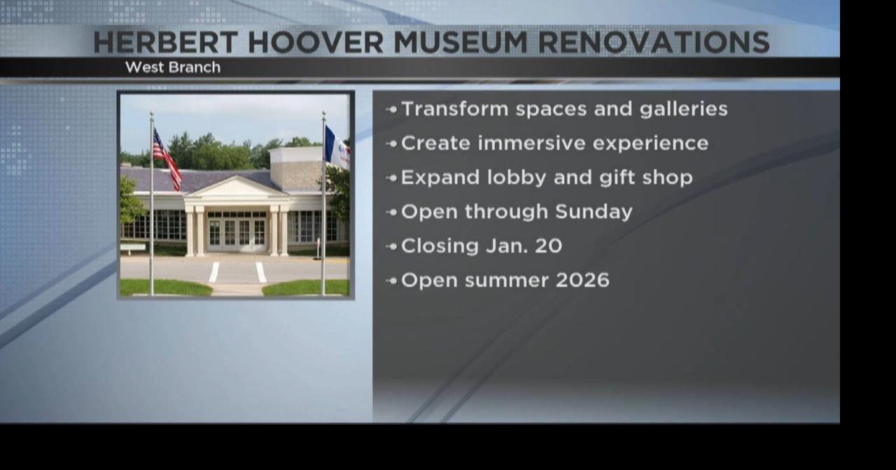 Herbert Hoover Museum to close to undergo renovations | News | kwwl.com