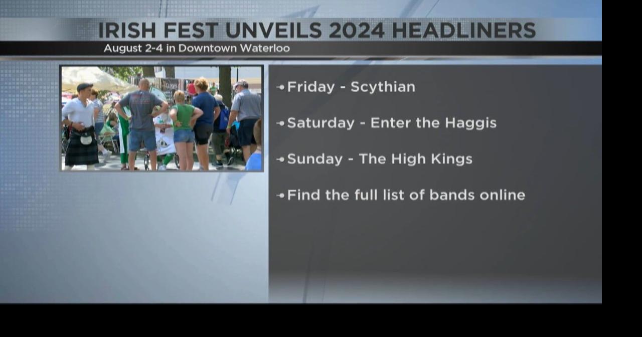 Iowa Irish Fest organizers unveil 2024 Headliners Waterloo