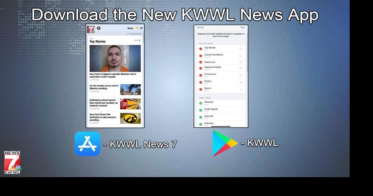 Download the new & improved KWWL News App! News