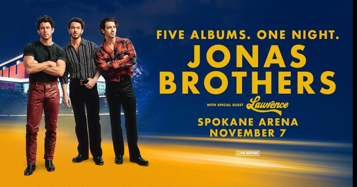 The Jonas Brothers are coming to the Spokane Arena Entertainment