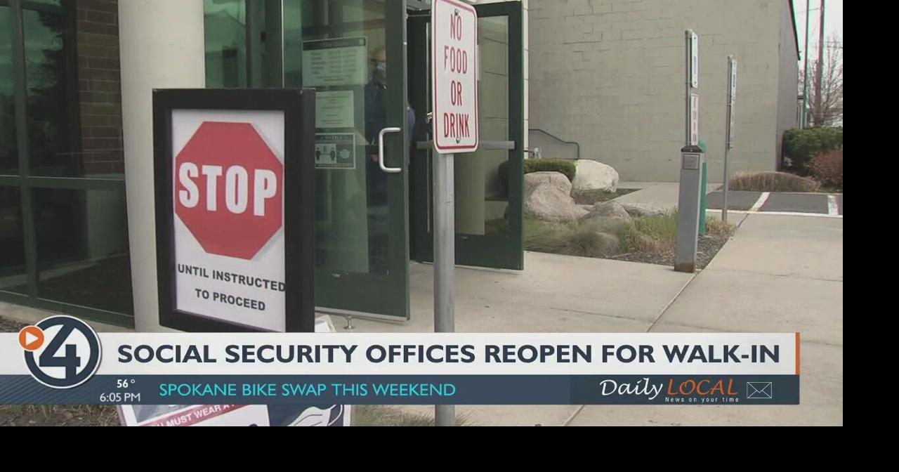 Spokane's Social Security office open to walk-ins for first time since  start of pandemic | Local News 