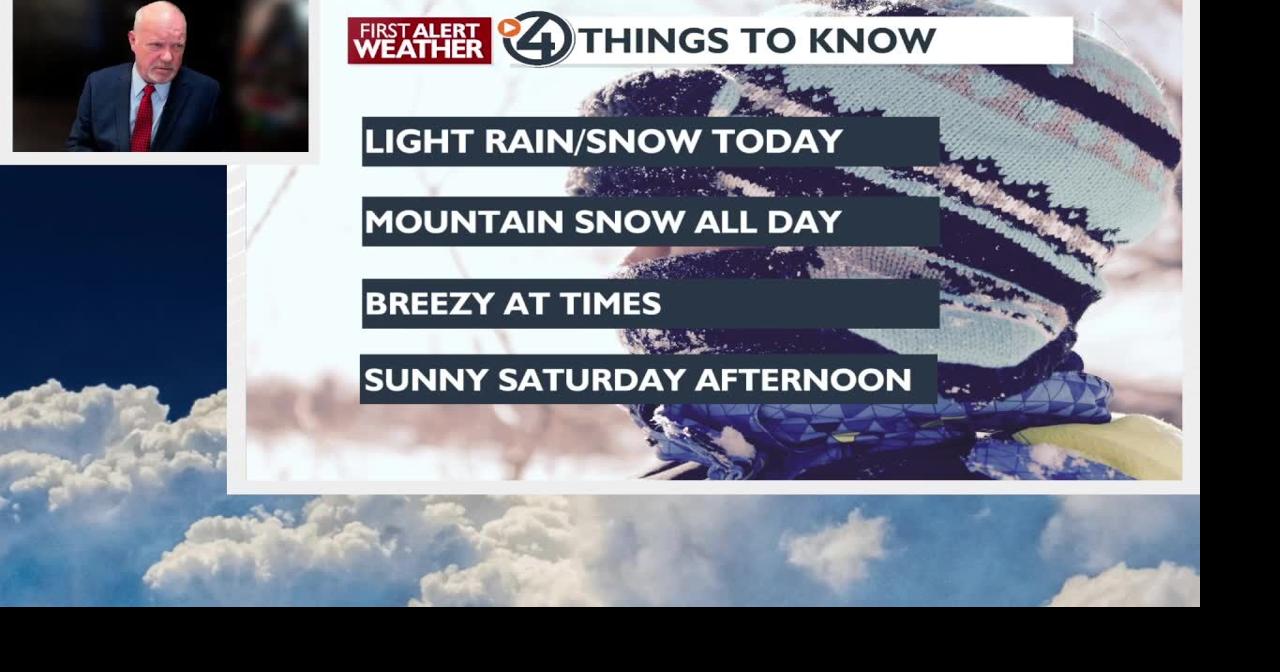 Light rain/snow mix with mountain snow into Saturday then clearing and ...