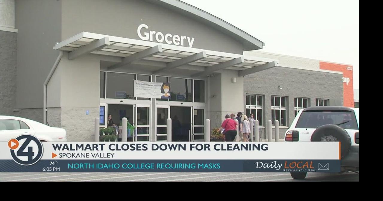 Spokane Valley Walmart temporarily closes for cleaning Coronavirus
