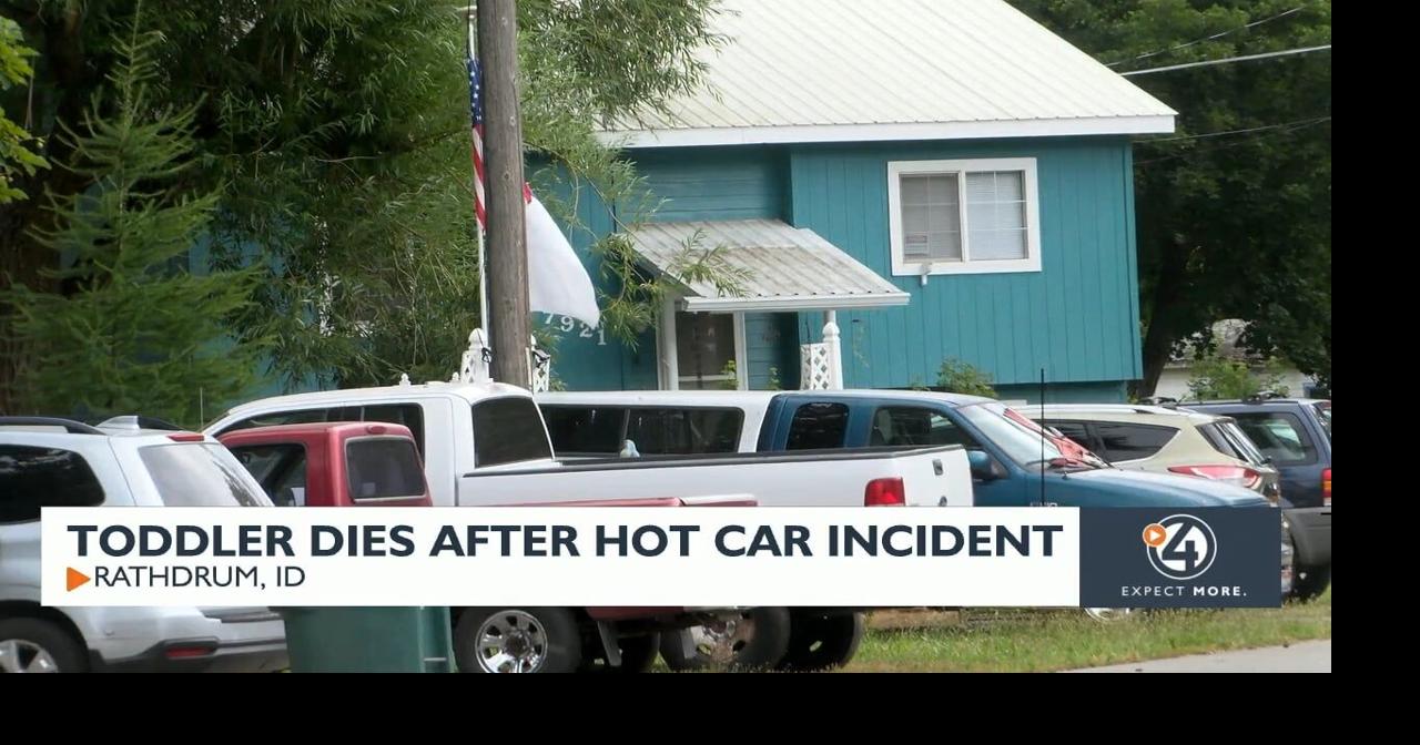 Toddler dies after being found in a hot car in Rathdrum | Video | kxly.com->回答 2 件