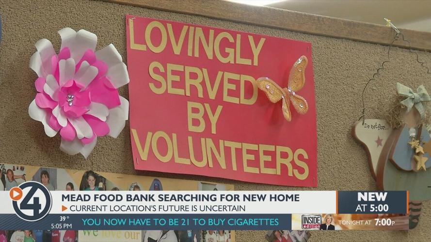 Mead Food Bank looking for new home Local News