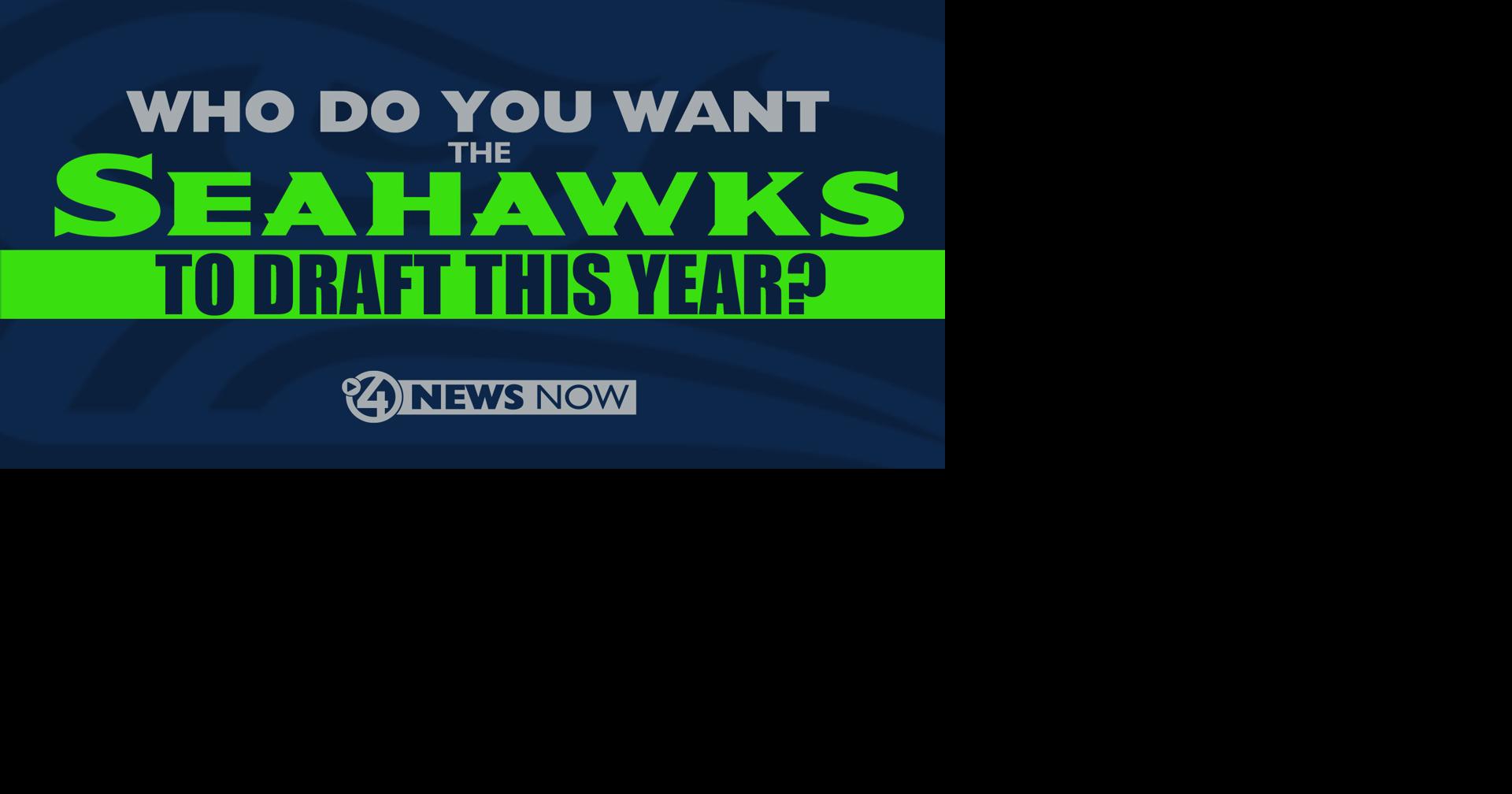 Who should the Seahawks pick in this year's NFL Draft? Let us know!, News