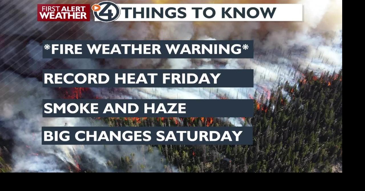 Hot and smoky Friday with fire weather concerns – Matt | Forecast ...