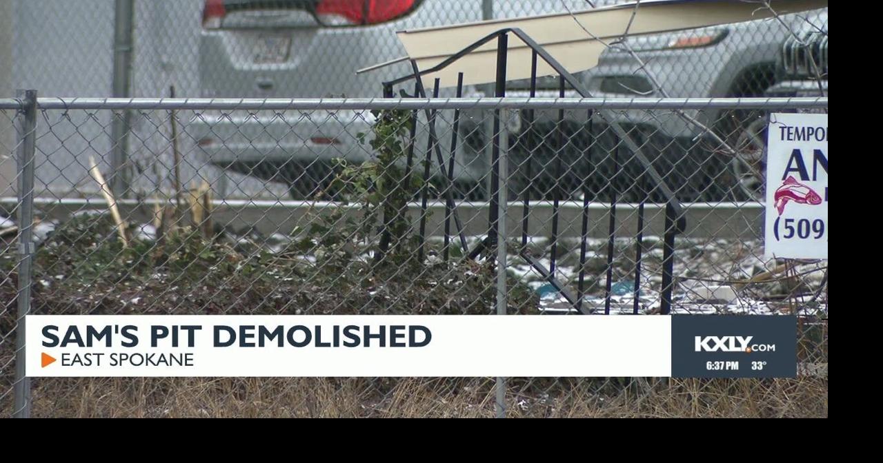 Sam's Pit in east Spokane demolished | Video | kxly.com