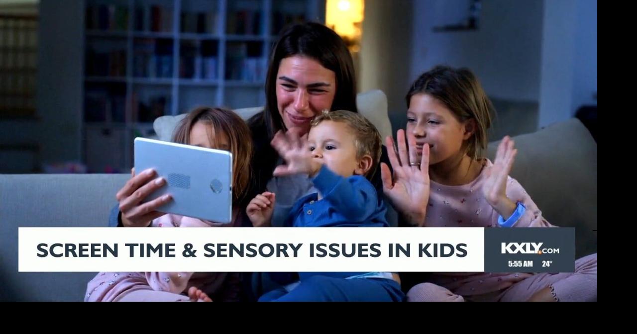 Screen time and sensory issues for kids | Video | kxly.com