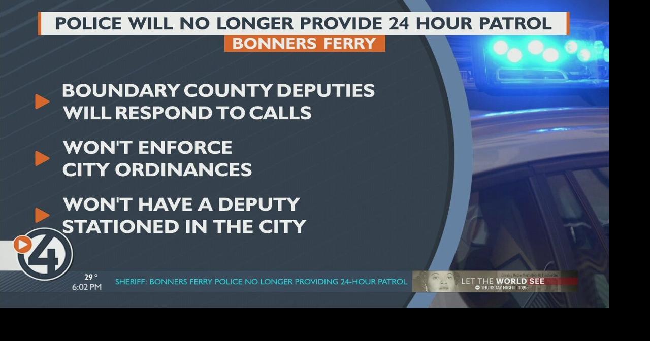 Sheriff Bonners Ferry Police Department no longer providing 24hour