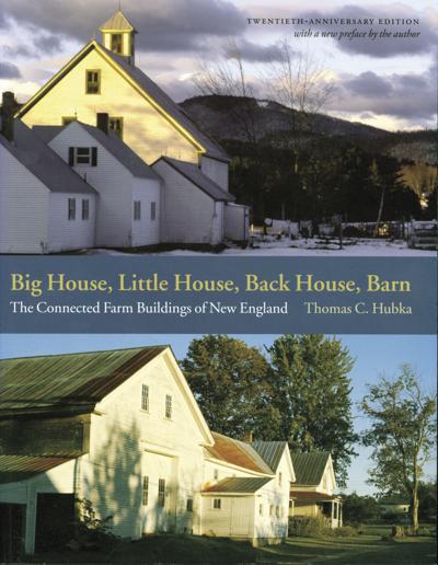 Big House, Little House, Back House, Barn: The Connected Farm Buildings of New England