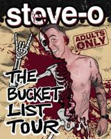 Steve-O's Bucket List Tour for adults only at the Colonial