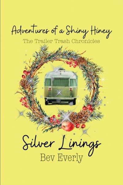 A Powerful Story of Family, Resilience, and Hope Comes to Life in Silver Linings by Bev Everly