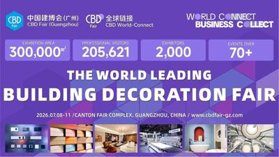 CBD Guangzhou 2026 to Showcase Global Building Decoration Innovations and Smart Home Evolution in July