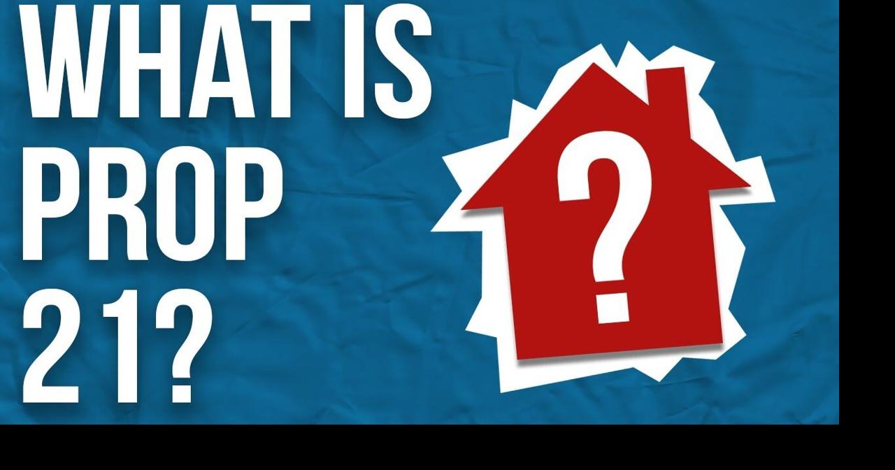 Election 2020: What is Prop 21? | Election2020 | laloyolan.com