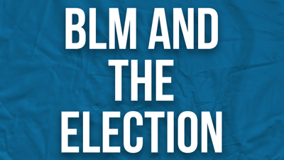 Election 2020 Will Blm Impact The Presidential Election Social Justice Laloyolan Com