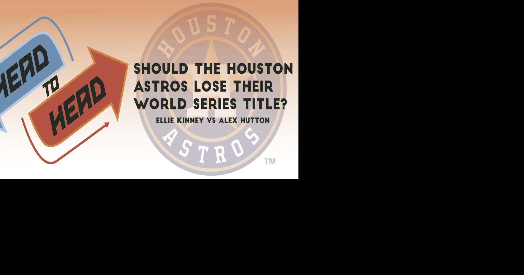 Should the Astros lose their World Series title?