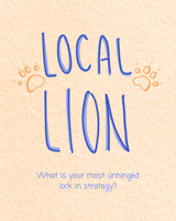 Local Lion: Unhinged Lock in Strategies