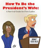How to be married to a president