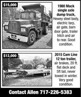 1980 Mack Single Axle Dump Truck, 2015 Cam Line 12 Ton Trailer