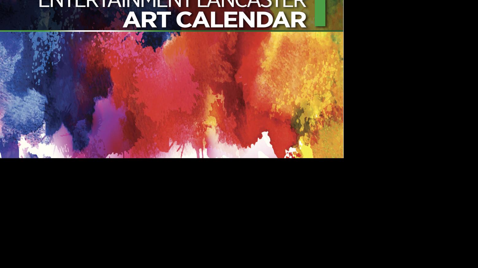 Entertainment Lancaster Feb. 1319 Art Calendar
