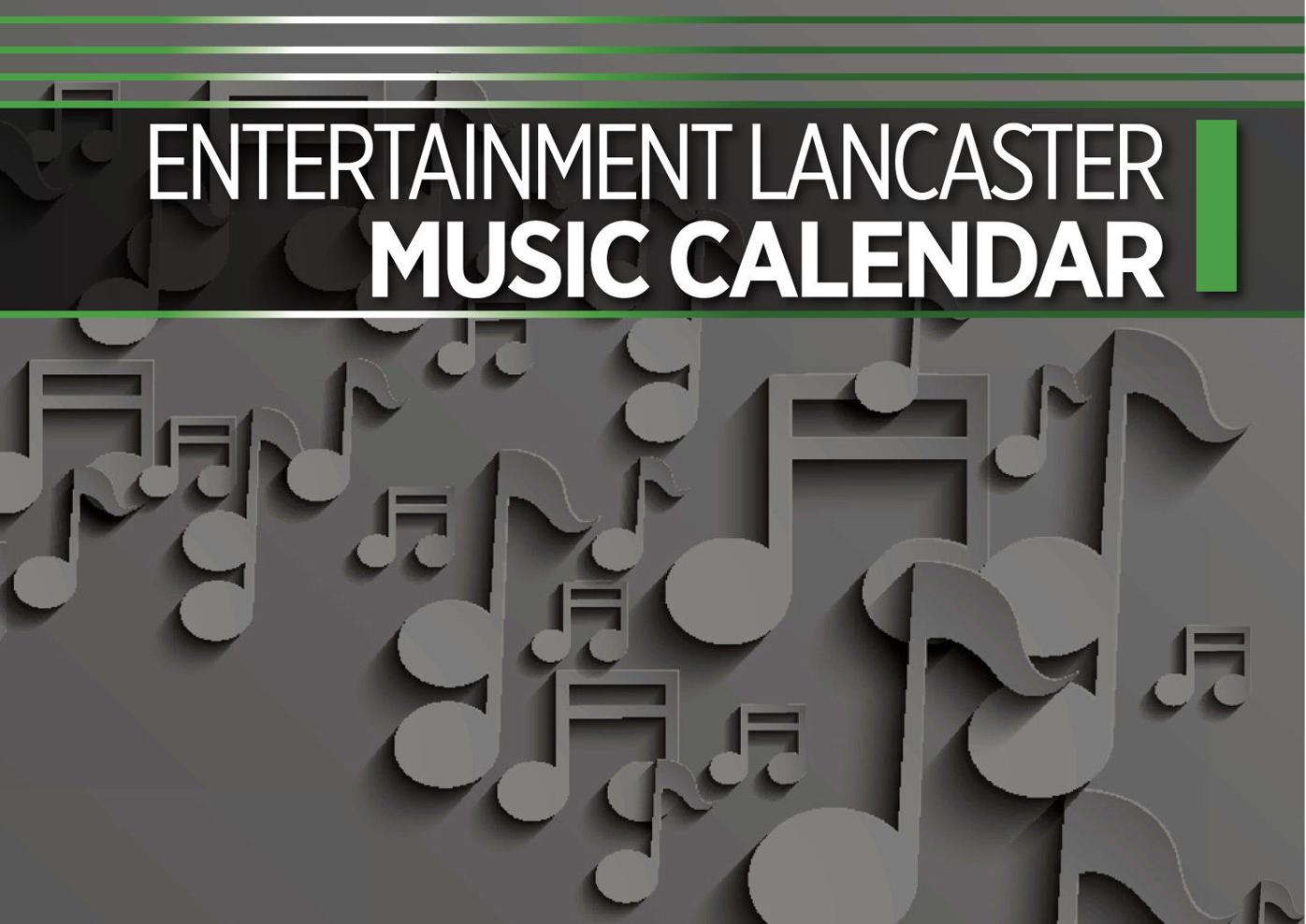 Entertainment Lancaster July 12-18 Music Calendar | | lancasteronline.com