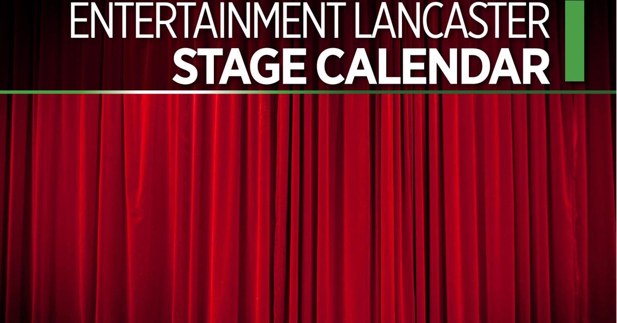 Entertainment Lancaster Sept. 1319 Stage Calendar