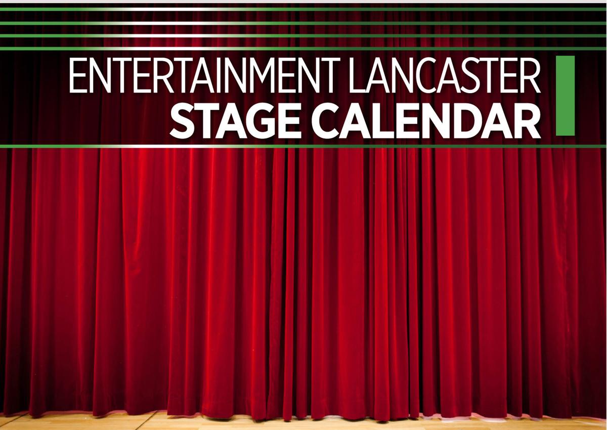 Entertainment Lancaster Jan.26Feb. 1 Stage Calendar