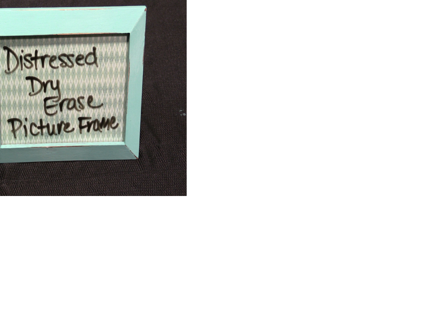 Always Crafting Make a dry erase picture frame Home + Garden