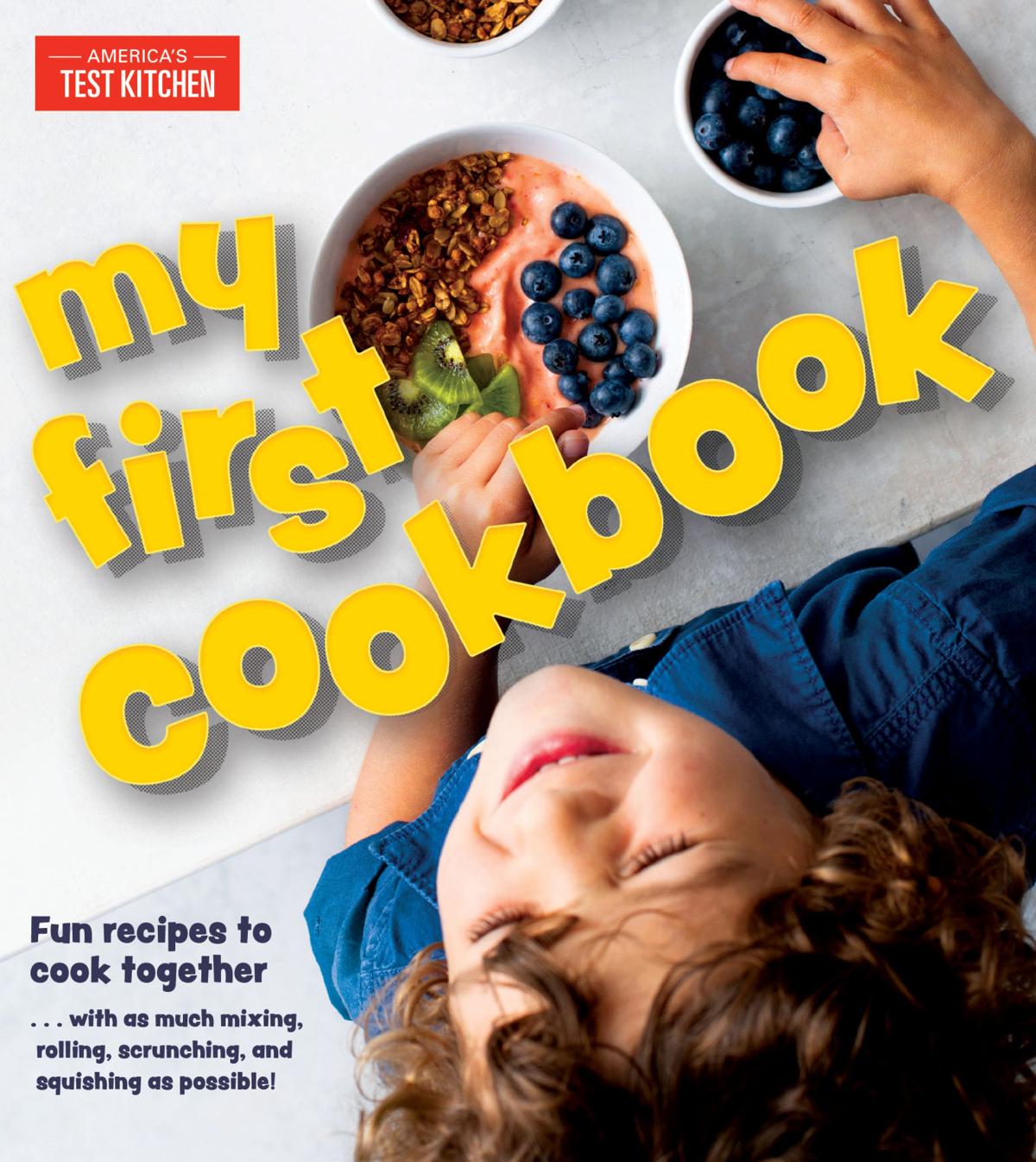 'My First Cookbook’ teaches kitchen skills to kids, ages 5 to 8 | Life