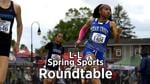 L-L Spring Sports Roundtable 2025: PIAA glory for track and field, tennis athletes, plus playoff roundups