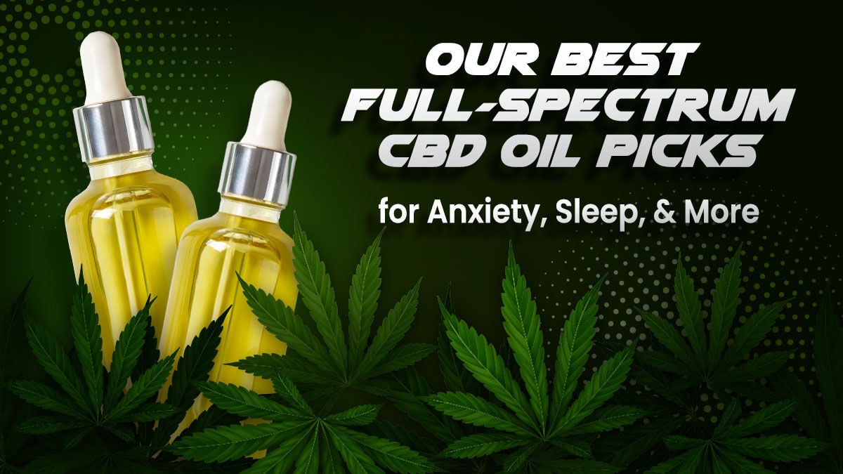 elfbar nachfüll pod läuft aus Best Full Spectrum CBD Oil Picks for Anxiety, Sleep, & More | Cannabis