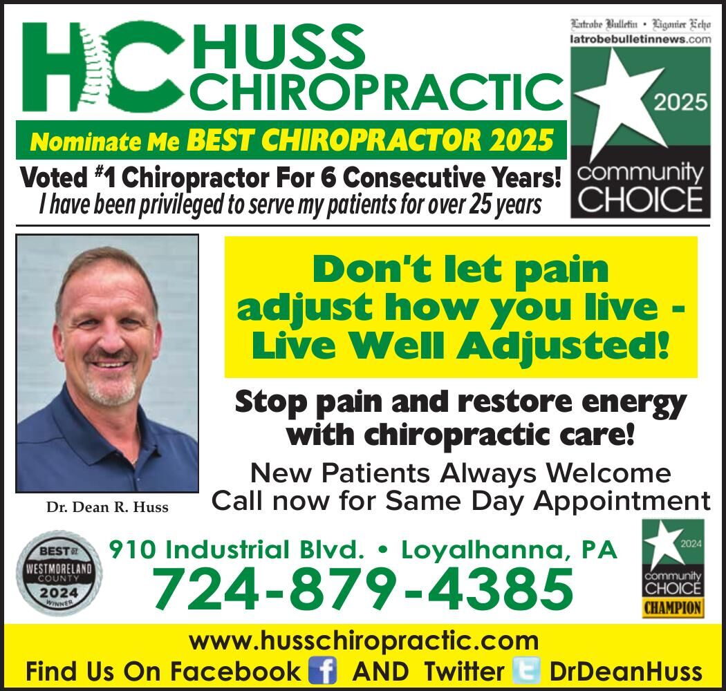 HUSS CHIROPRACTIC Nominate Me BEST | Ads | latrobebulletinnews.com