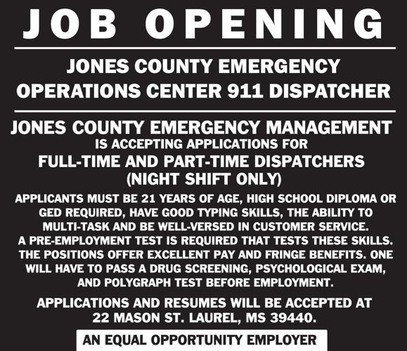 Jones County Emergency Operations Center is hiring for FULL-TIME and PART- TIME dispatchers (NIGHT-SHIFT ONLY)