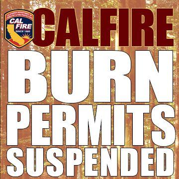 CAL FIRE: Burn Permits Suspended as of 12 a.m. Monday, June 15, 2020