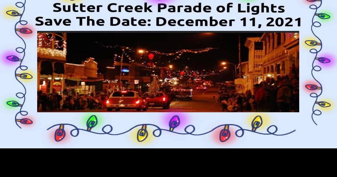 Sutter Creek Christmas Parade 2022 Sutter Creek Parade Of Lights Moves To Next Year | On The Vine | Ledger.news