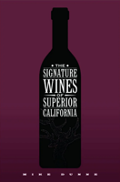 Books with Local Ties: The Signature Wines of Superior California