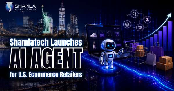 ShamlaTech Launches AI Agent for Shopify, WooCommerce, and Magento Stores in the U.S.
