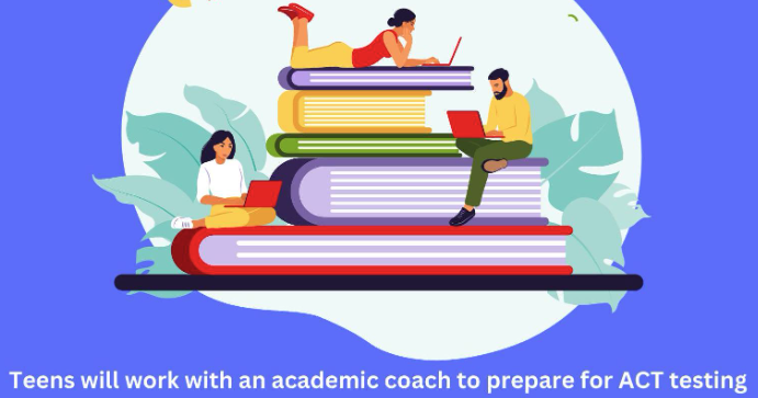 ACT testing is approaching and academic coaches in our area can help ...