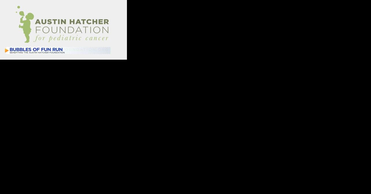 Austin Hatcher Foundation for Pediatric Cancer to host annual Bubbles of Fun Run - Vimarsana News