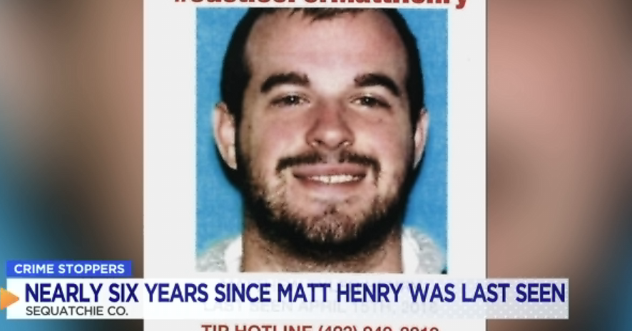 Crime Stoppers: Six years since Matt henry went missing in Sequatchie Co. - Vimarsana News