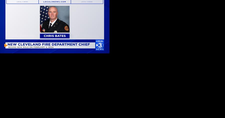 Chris Bates named new chief of Cleveland Fire Department - Vimarsana News
