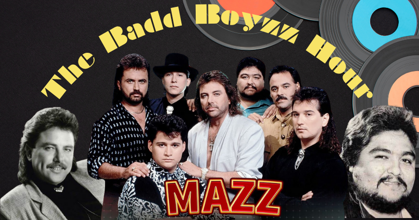 The Badd Boyzz Hour Every Friday at 7pm Featuring Grupo Mazz