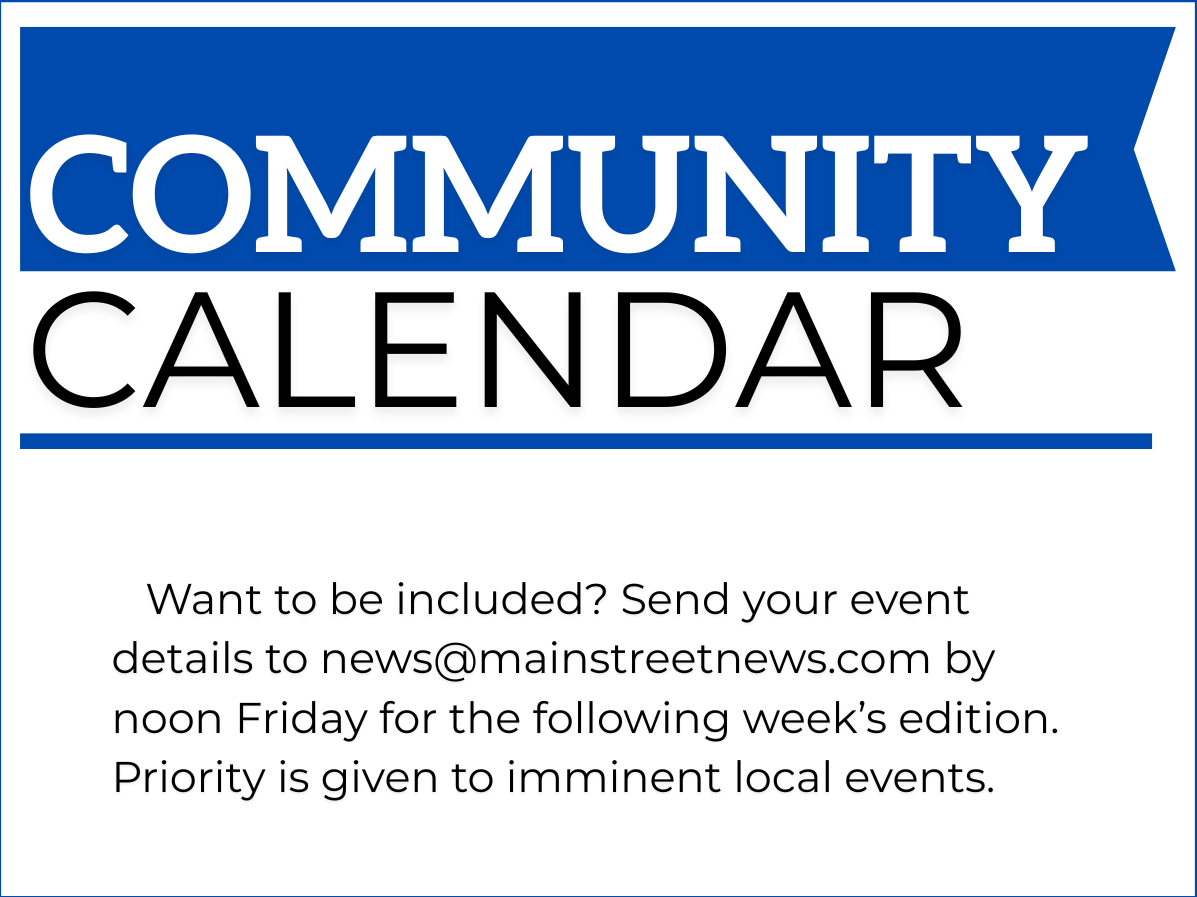 Community Calendar: Week of May 20 | Features | mainstreetnews.com