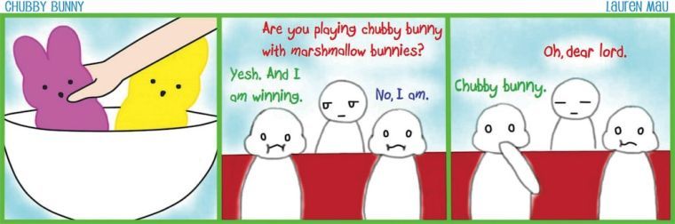 Chubby bunny