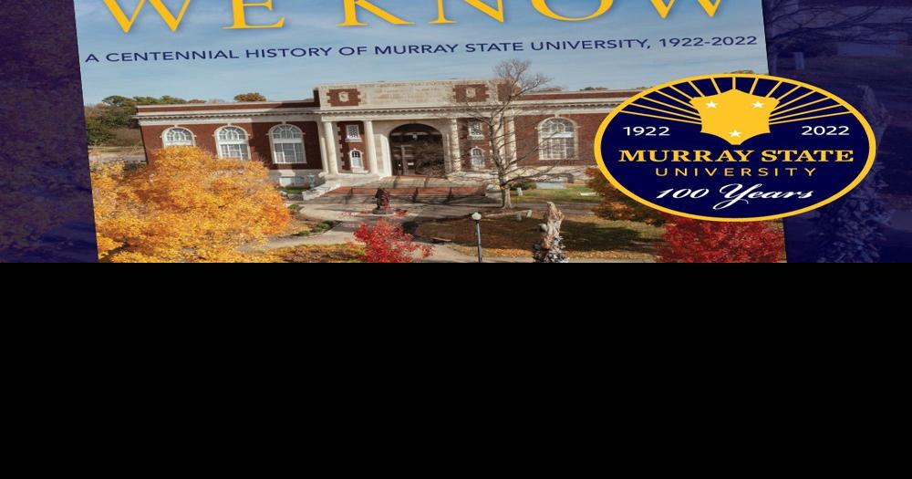 Murray State University’s centennial book available for pre-order ...